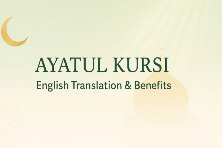 Ayatul Kursi English Translation and Benefits – Surah Al-Baqarah 2:255