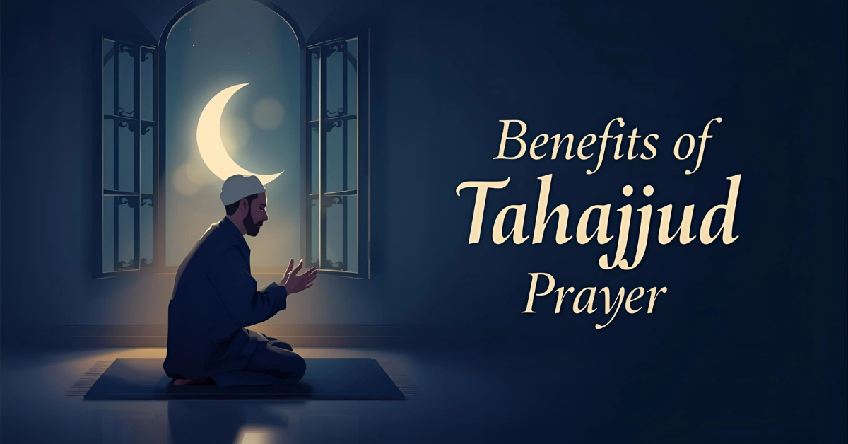 Illustration showing a Muslim praying Tahajjud at night with the title “Benefits of Tahajjud Prayer” written in elegant typography.