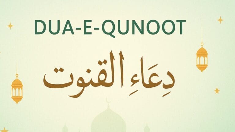 Dua-e-Qunoot in Arabic and English with Translation – Witr Prayer